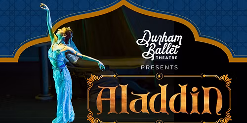 Durham Ballet Theatre - Aladdin at Carolina Theatre - Fletcher Hall