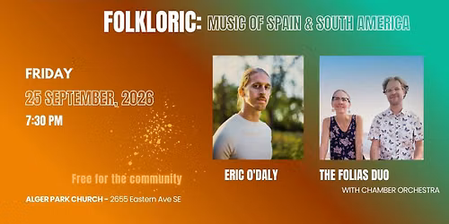 Folkloric: Eric O'Daly + Folias Duo : The Music of Spain and South America 