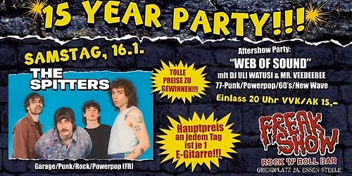 15 Jahre Freak Show Party TAG 2 \/\/ THE SPITTERS + WEB OF SOUND