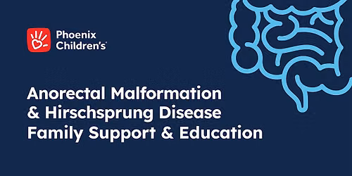 Anorectal Malformation & Hirschsprung Disease Family Support & Education