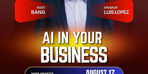 AI in Your Business with Luis Lopez