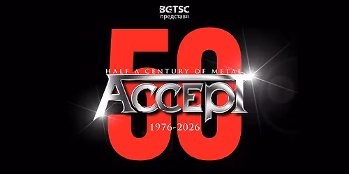 ACCEPT "HALF A CENTURY OF METAL" \/ 27 \u044e\u043b\u0438\/ Sofia, BULGARIA