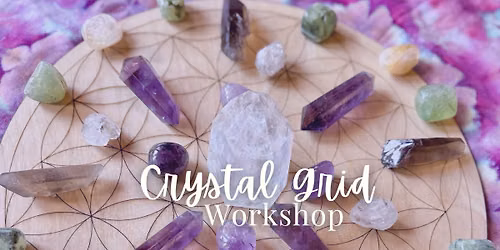 Crystal Grid Workshop 
