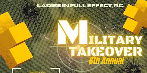 L.I.F.E. 6th Annual Military Takeover