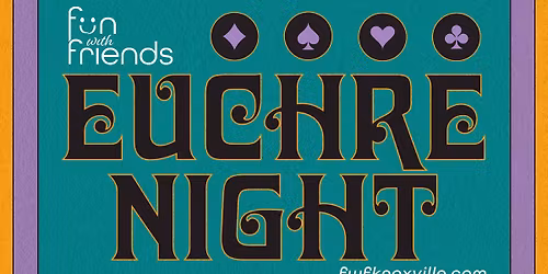 FwF Knoxville Euchre Card Game Night