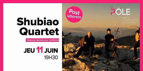Shubiao quartet | Les Post Laborem — 363 allée du collège, 74540 Alby-sur-Chéran, France