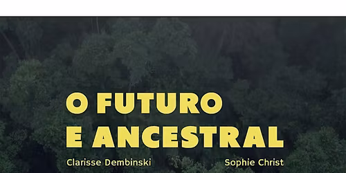 O Futuro e Ancestral