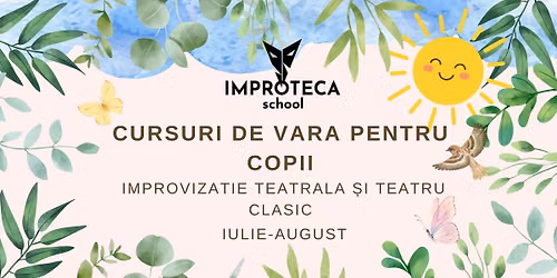 \ud83c\udfad CURSURI DE VAR\u0102 PENTRU COPII \u2013 IMPROVIZA\u021aIE TEATRAL\u0102 \u0218I TEATRU CLASIC \ud83c\udfad