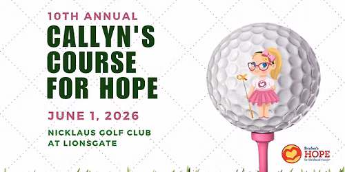 Callyn's Course for Hope — Nicklaus Golf Club at LionsGate (Overland Park, KS)