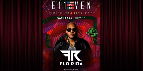 Flo Rida Live | Miami Concert Party | E11even