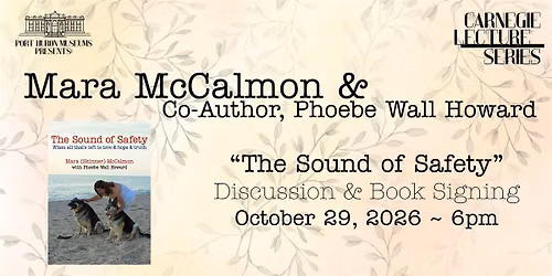 Mara McCalmon & Phoebe Wall Howard - \u201cThe Sound of Safety\u201d
