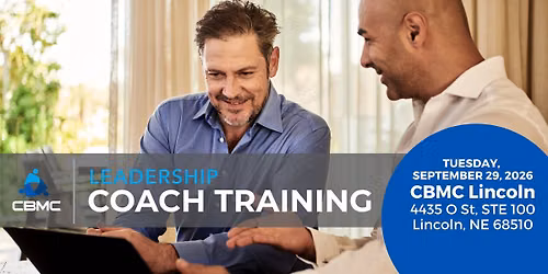 CBMC Lincoln Leadership Coach Training