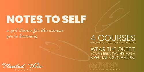 Notes to Self: A Girl Dinner for the Woman You're Becoming