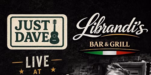 Just Dave Live at Librandi's Bar and Grill