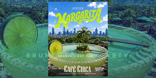 MARGARITA ISLAND ROOFTOP BRUNCH & DAY PARTY