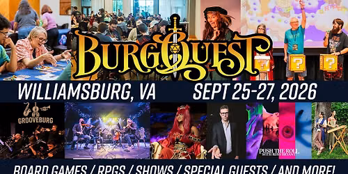 BurgQuest 2026 - Adventure Awaits! Gaming, Guests, Cosplay, & More!