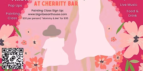 Mother\u2019s Day Market & Painting Class At Cherrity Bar