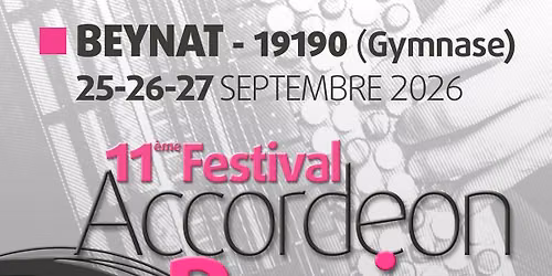 11 \u00e8me Festival Accord\u00e9on Passion - BEYNAT (19190)