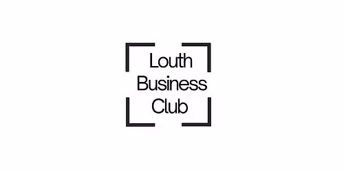 Louth Business Club - January Meeting