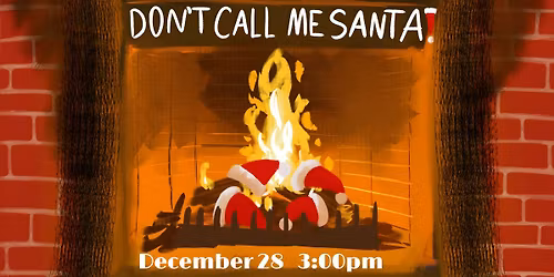 Antonia Arts Presents- Don\u2019t Call Me Santa!