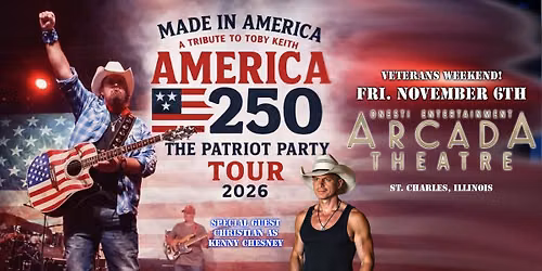Made In America - A Tribute To Toby Keith - St. Charles Illinois - November 6, 2026
