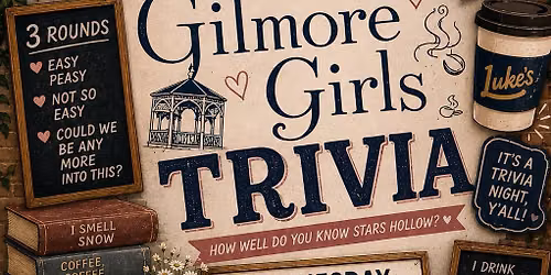 Gilmore Girls Trivia @ 1916 Irish Pub Brandon