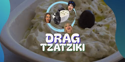 DRAG TZATZIKI: A Greek Queer Party