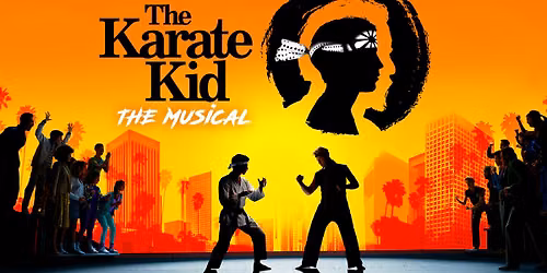 The Karate Kid The Musical Live at New Theatre Oxford