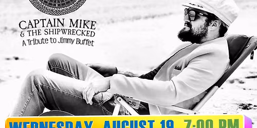 Captain Mike & the Shipwrecked - Premier Tribute to Jimmy Buffet