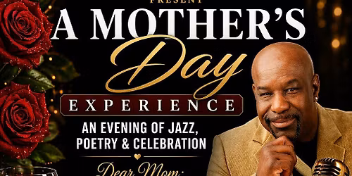 Dear Mom: A Jazzy Poetic Mother\u2019s Day Celebration