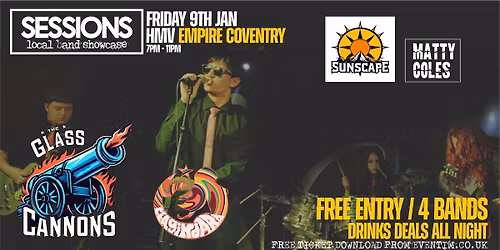 SESSIONS - GLASS CANNONS \/ SUNSCAPES \/ MAGINDARA \/ MATTY COLES