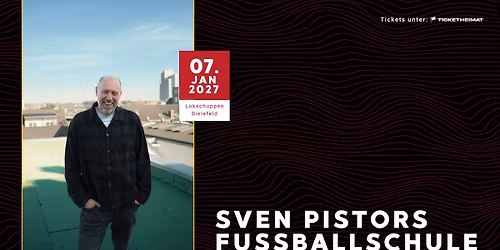 Sven Pistors Fu\u00dfballschule \u2022 07.01.2027 \u2022 Lokschuppen Bielefeld