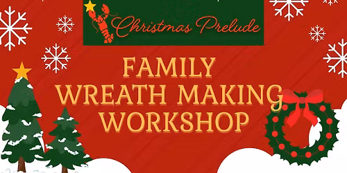Family Wreath Making Workshop