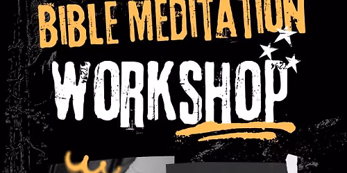 Bible Meditation & Prayer Workshop