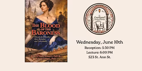 Courtyard Lecture Series "The Blood of the Baroness" with Dr. O\u2019Neill and Dr. Schmitt