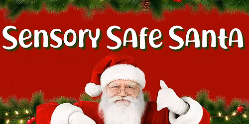 Sensory Safe Santa is coming to town