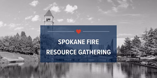 Spokane Fire Resource Gathering \u2014 Thursday, October 1, 2026 | 5:30 PM \u2013 7:30 PM | Spokane, WA