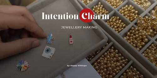 Intention Charm - Jewellery Making Experience