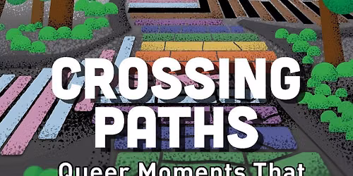 History Pub - Crossing Paths: Queer Moments That Changed Everything