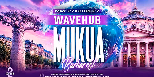 MUKUA x WAVEHUB Bucharest | 2nd Edition
