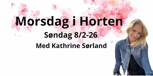 Morsdag i Horten med Kathrine S\u00f8rland 
