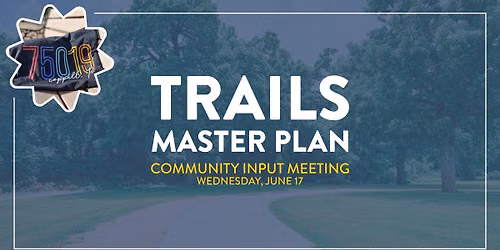 Trails Master Plan Community Input Meeting