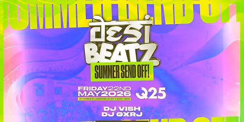 Leicester Desi Soc : Summer Send Off | 22.05.26 | QUARTER 25 LEICESTER