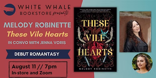 BOOK LAUNCH! Melody Robinette "These Vile Hearts" (w\/Jenna Voris)
