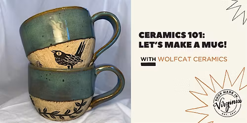 Ceramics 101: Let's Make a Mug with Wolfcat Ceramics