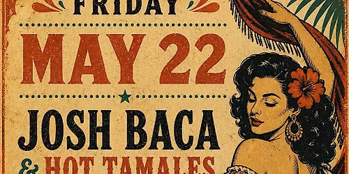 Josh Baca & Hot Tamales + Los Sonificos Unico + DJ Czsky Sounds