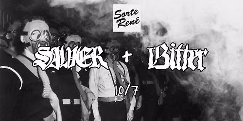 Sorte Ren\u00e9 presents: SALVER + BITTER