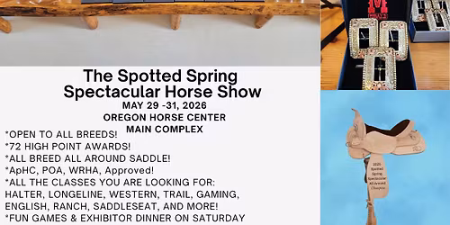 The Spotted Spring Spectacular Horse Show