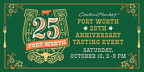25th Anniversary Tasting Event - Fort Worth