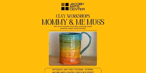 Mommy & Me Clay Mugs Workshop